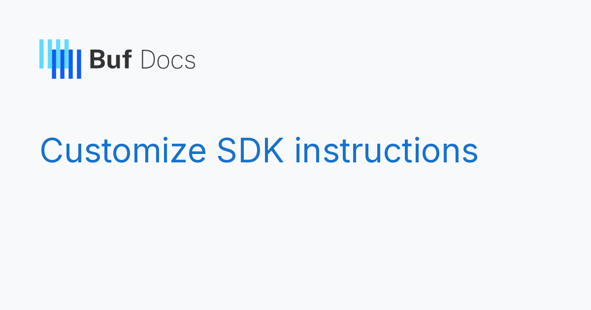 Customize SDK instructions - Buf Docs