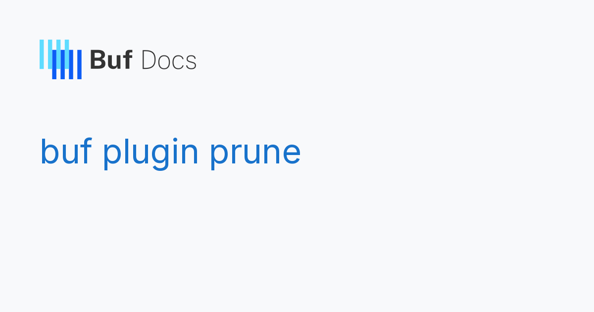 buf plugin prune - Buf Docs