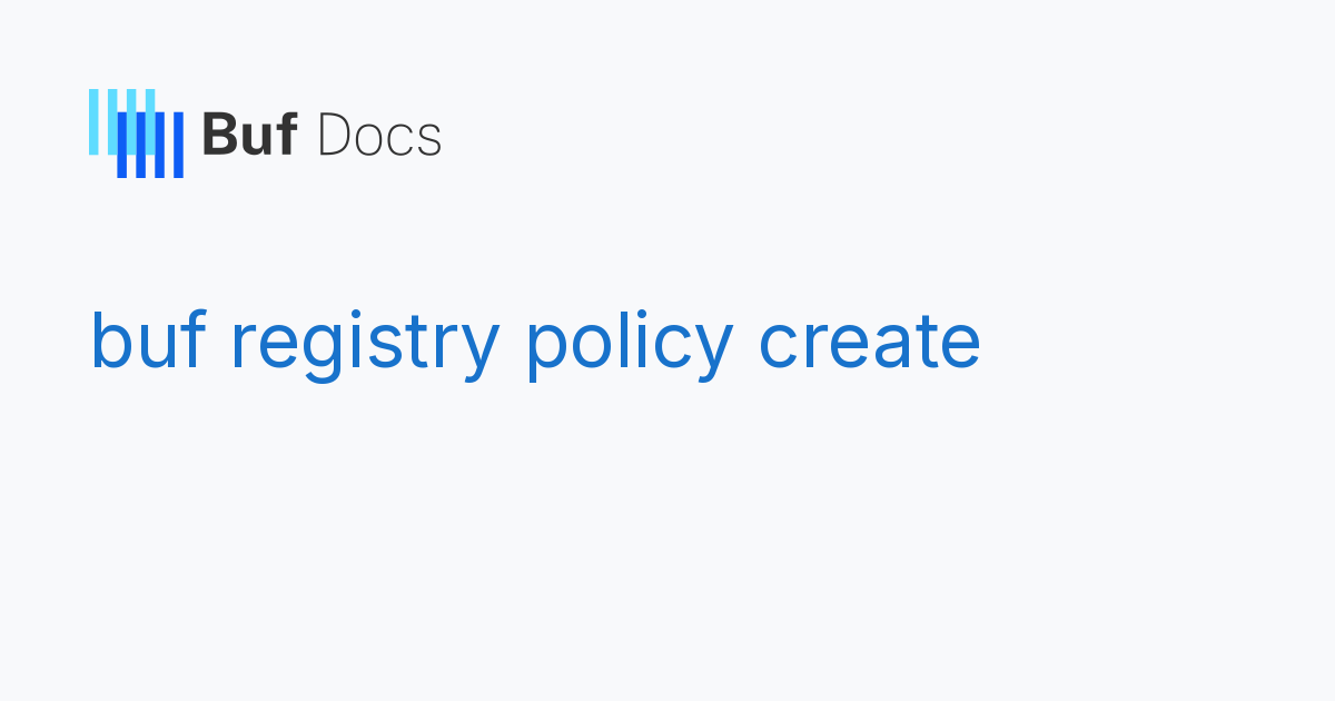 buf registry policy create - Buf Docs