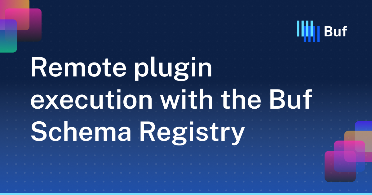 Remote plugin execution with the Buf Schema Registry · Buf