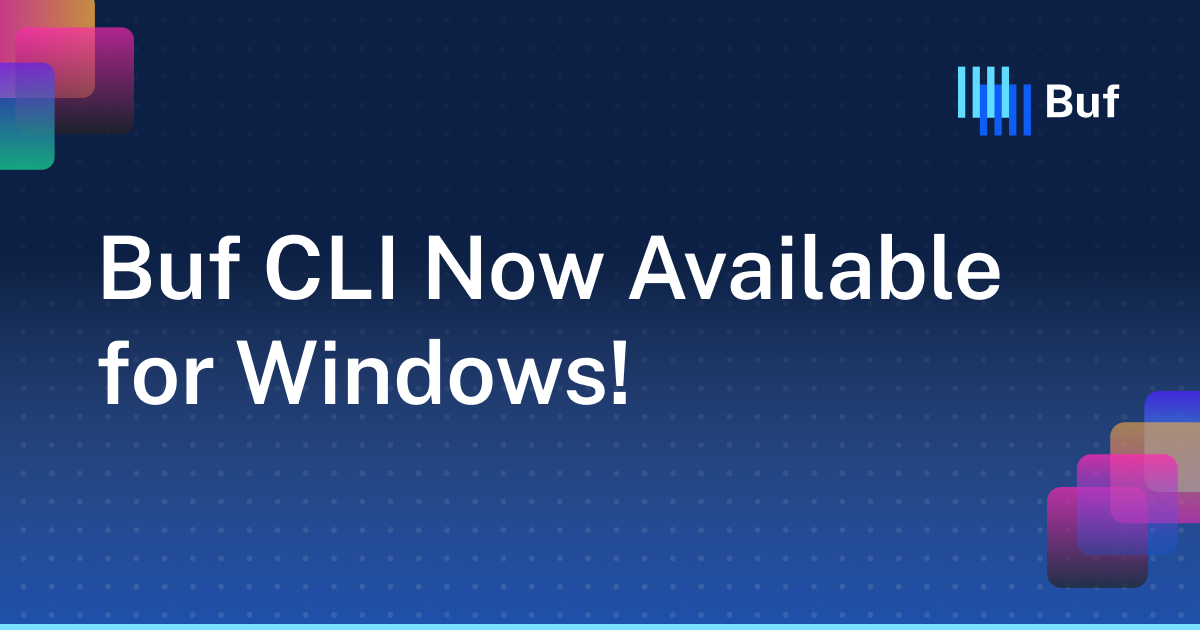 Buf CLI Now Available for Windows! · Buf